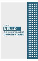 It's a Nello Thing You Wouldn't Understand