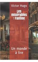 Les misérables: Fantine: Un monde à lire