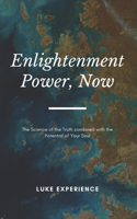 Enlightenment Power, Now