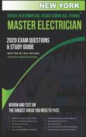 New York 2020 Master Electrician Exam Questions and Study Guide: 400+ Questions for study on the 2020 National Electrical Code