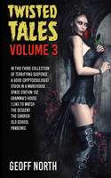 Twisted Tales Volume 3