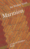 Marmion: A Tale Of Flodden Field