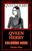 Qveen Herby Coloring Book: An American Rapper and a Motivating Stress Relief Adult Coloring Book