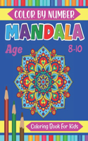Mandala Color By Number Coloring Book For Kids Age 8-10