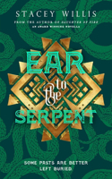 Ear to the Serpent