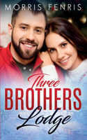 Three Brothers Lodge Series Complete Collection