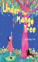 Under the Mango Tree: A celebration of life after life