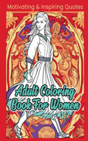 Adult Coloring Book For Women: Motivating & Inspiring Quotes