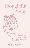 Thoughtful Aging