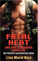 Fatal Heat and Two Dangerous Novellas: Hot Secrets and Reckless Night