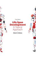 Life Span Development: A Topical Approach