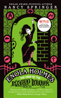 Enola Holmes: The Case of the Bizarre Bouquets(Enola Holmes Mystery)