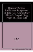Harcourt School Publishers Storytown: Ell Rdr How Animls Stay Alive G4 Stry08