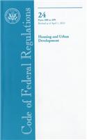 Code of Federal Regulations, Title 24, Housing and Urban Development, PT. 200-499, Revised as of April 1, 2010