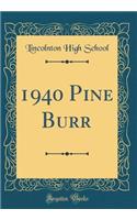 1940 Pine Burr (Classic Reprint)