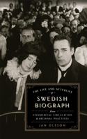 Life and Afterlife of Swedish Biograph
