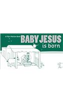 Baby Jesus is Born