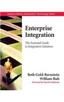 Enterprise Integration: The Essential Guide to Integration Solutions