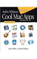 Robin Williams Cool Mac Apps, Second Edition: A guide to iLife 05, .Mac, and more