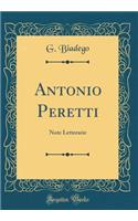 Antonio Peretti: Note Letterarie (Classic Reprint)