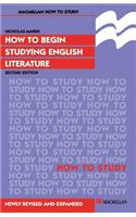 How to Begin Studying English Literature: (How to Study Literature)