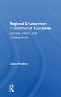 Regional Development In Communist Yugoslavia