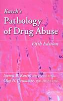 Karch's Pathology of Drug Abuse