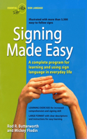 Signing Made Easy: A Complete Program for Learning Sign Language. Includes Sentence Drills and Exercises for Increased Comprehension and Signing Skill