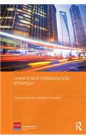 China's New Urbanization Strategy