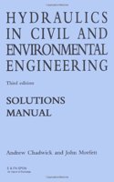 Solutions Manual to 3r.e (Hydraulics in Civil and Environmental Engineering)