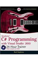 Stephens' C# Programming with Visual Studio 2010 24-Hour Trainer