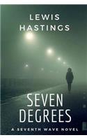 Seven Degrees