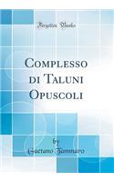 Complesso di Taluni Opuscoli (Classic Reprint)