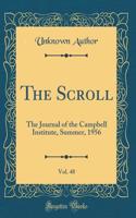 The Scroll, Vol. 48: The Journal of the Campbell Institute, Summer, 1956 (Classic Reprint)