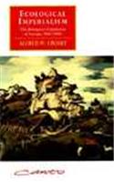 Ecological Imperialism: The Biological Expansion of Europe, 900–1900(Canto)