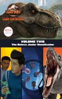 Camp Cretaceous, Volume Two: The Deluxe Junior Novelization (Jurassic World: Camp Cretaceous)