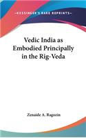 Vedic India as Embodied Principally in the Rig-Veda