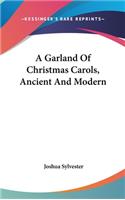 Garland Of Christmas Carols, Ancient And Modern