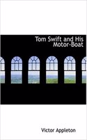 Tom Swift and His Motor-Boat: (English)