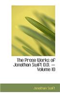 The Prose Works of Jonathan Swift D.D. - Volume 10