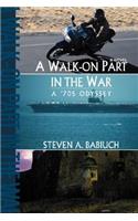 Walk-On Part in the War: A '70s Odyssey