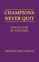 Champions Never Quit