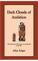 Dark Clouds of Ambition