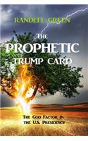 The Prophetic Trump Card