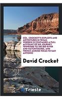 Col. Crockett's Exploits and Adventures in Texas