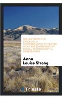 A Consideration of Prayer from the Standpoint of Social Psychology: A Dissertation