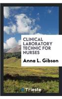 Clinical Laboratory Technic for Nurses