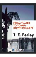 From Timber to Town