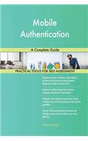 Mobile Authentication A Complete Guide