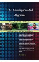 IT OT Convergence And Alignment A Complete Guide - 2019 Edition